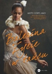 Okładka książki Balerina. Życie w tańcu Misty Copeland
