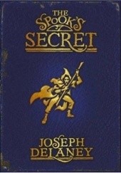 Okładka książki The Spook's Secret Joseph Delaney