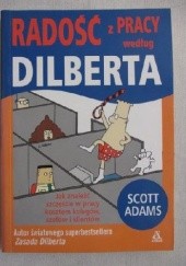Okładka książki Radość z pracy według Dilberta Scott Adams