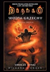 Okładka książki Diablo. Wojna Grzechu #2: Smocze Łuski Richard A. Knaak