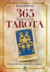 Okładka książki 365 rozkładów Tarota. Podręcznik do codziennej praktyki Sasha Graham