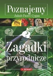 Okładka książki Zagadki przyrodnicze Jakub Paweł Cygan