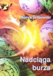 Okładka książki Nadciąga burza Marek Żelkowski