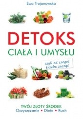 Okładka książki Detoks ciała i umysłu Ewa Trojanowska