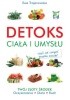 Okładka książki Detoks ciała i umysłu Ewa Trojanowska