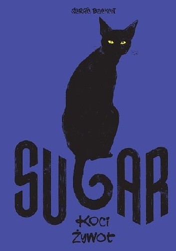 Sugar: Koci żywot