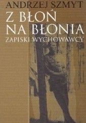 Okładka książki Z Błoń na Błonia Andrzej Szmyt
