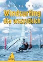 Okładka książki Windsurfing dla wszystkich /Książki dla żeglarzy Zdzisław Wirga