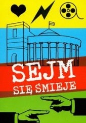 Okładka książki Sejm się śmieje Maciej Szymkiewicz
