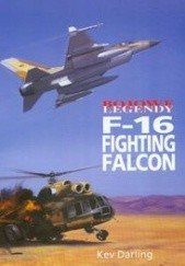 Okładka książki Bojowe legendy F-16 Fighting Falcon Kev Darling