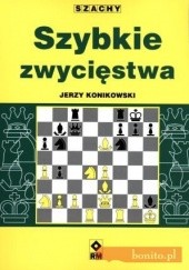 Okładka książki Szybkie zwycięstwa Jerzy Konikowski