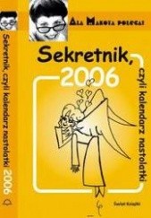 Sekretnik, czyli kalendarz nastolatki 2006