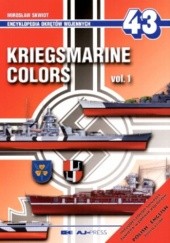 Okładka książki Kriegsmarine colors vol. 1 Mirosław Skwiot