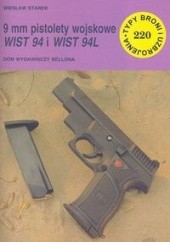 Okładka książki 9 mm pistolety wojskowe WIST 94 i WIST 94L Wiesław Starek