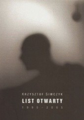Okładka książki List otwarty (1995-2005) Krzysztof Siwczyk