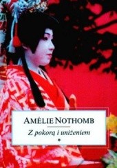 Okładka książki Z pokorą i uniżeniem Amélie Nothomb