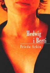Okładka książki Hedwig i Berti Frieda Arkin