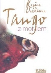 Okładka książki Tango z motylem Regina Dachówna
