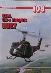 Okładka książki Monografie lotnicze 108. Bell UH-1 Iroquis - Huey cz. 1 Patryk Janda