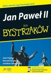 Okładka książki Jan Paweł II dla bystrzaków Kenneth Brighenti, Jonathan Toborowsky, John Trigilio
