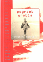 Okładka książki Pogrzeb wróbla Krystyna Gucewicz