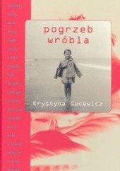 Okładka książki Pogrzeb wróbla Krystyna Gucewicz