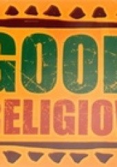 Okładka książki Good Religion praca zbiorowa