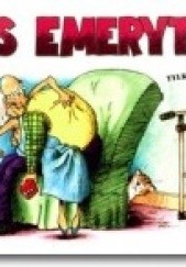 Okładka książki Seks emerytów. Tylko dla dorosłych autor nieznany
