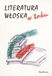 Okładka książki Literatura włoska w toku Hanna Serkowska