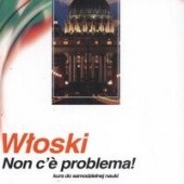 Okładka książki Włoski Non C''E Problema! Podręcznik I Audiokurs Mp3 (Płyta Cd) autor nieznany