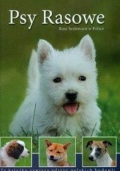 Okładka książki Psy rasowe. Rasy hodowane w Polsce autor nieznany