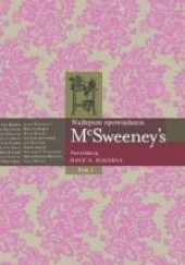 Okładka książki McSweeney's - Najlepsze opowiadania t. 1