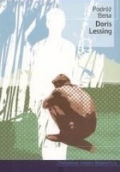 Okładka książki Podróż Bena Doris Lessing