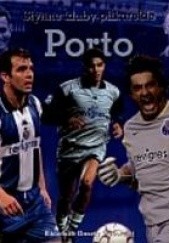 Okładka książki Porto. Słynne kluby piłkarskie Marcin Wesołek