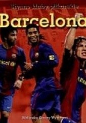 Okładka książki Barcelona. Słynne kluby piłkarskie Jan Łukomski