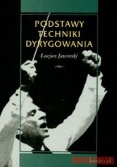 Okładka książki Podstawy techniki dyrygowania Lucjan Jaworski