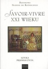 Okładka książki Savoir vivre XXI wieku Sztuka pięknego życia Nadine de Rothschild