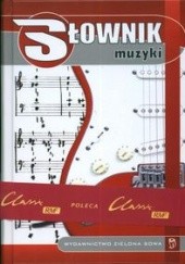 Okładka książki Słownik muzyki - Marchwica Wojciech (red.) Wojciech Marchwica