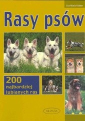 Okładka książki Rasy psów. 200 najbardziej ulubionych ras Eva-Maria Krämer