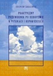Okładka książki Praktyczny przewodnik po buddyzmie w pytaniach i odpowiedziach Zbigniew Zagajewski
