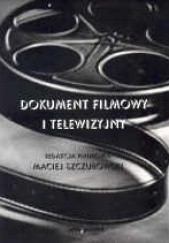 Okładka książki Dokument filmowy i telewizyjny Maciej Szczurowski