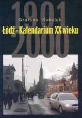 Okładka książki łódź-kalendarium XX w Kobojek
