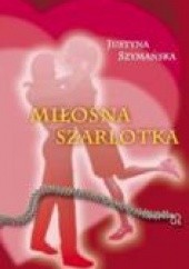 Okładka książki Miłosna szarlotka Justyna Szymańska