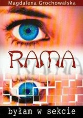 Okładka książki Rama Byłam w sekcie Magdalena Grochowalska