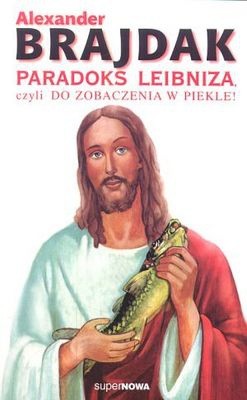 Paradoks Leibniza czyli Do zobaczenia w piekle!