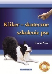 Okładka książki Kliker − skuteczne szkolenie psa Karen Pryor