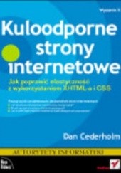 Okładka książki Kuloodporne strony internetowe. Jak poprawić elastyczność z wykorzystaniem XHTML-a i CSS Dan Cederholm