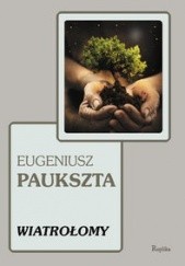 Okładka książki Wiatrołomy Eugeniusz Paukszta
