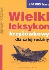 Okładka książki Wielki leksykon krzyżówkowy dla całej rodziny January Olpiński