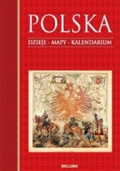 Okładka książki Polska. Dzieje, mapy, kalendarium. Bogusław Brodecki